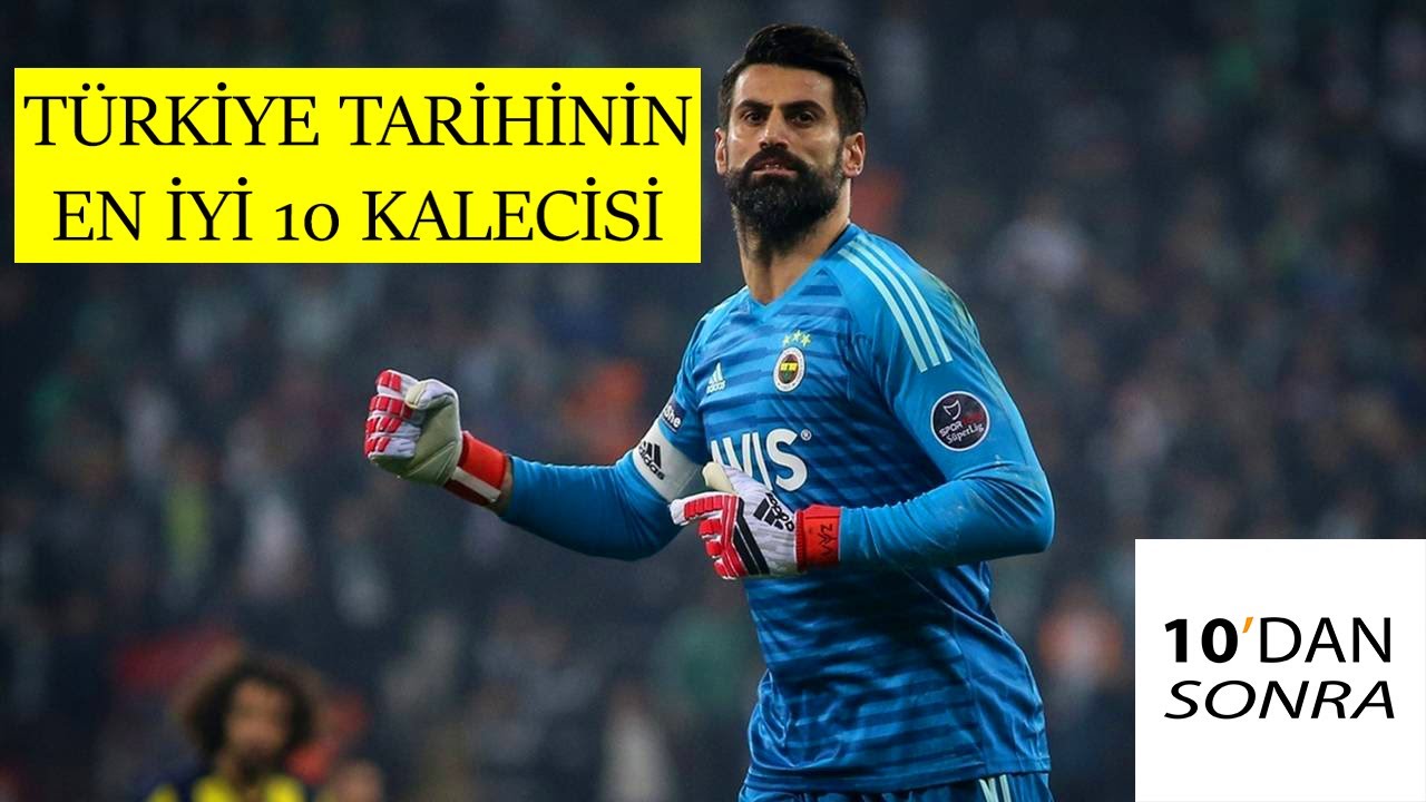 T&uuml;rkiye Futbol Tarihinin En İyi 10 Kalecisi - 10'dan Sonra Spor