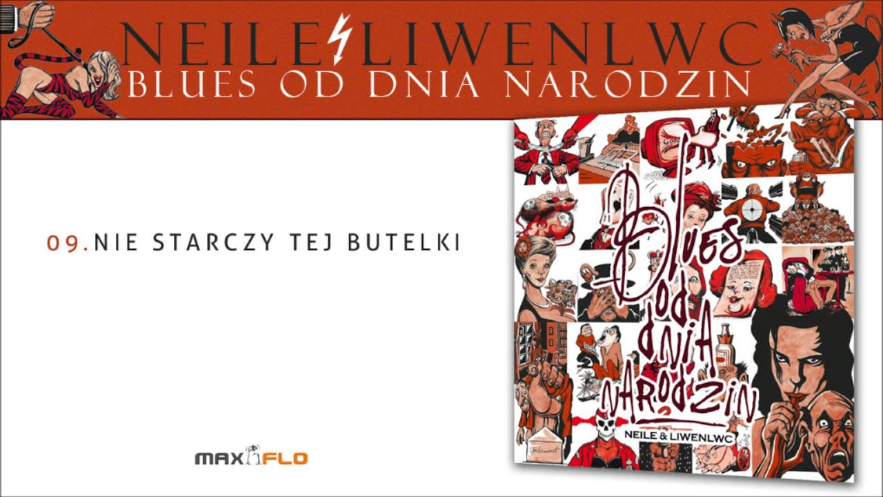 Neile - 09 Nie starczy tej butelki (Blues od dnia narodzin) prod. Liwenlwc