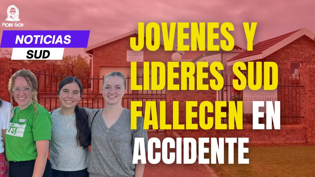 Noticias SUD con Liss Posada / J&oacute;venes y l&iacute;deres SUD fallecen en accidente