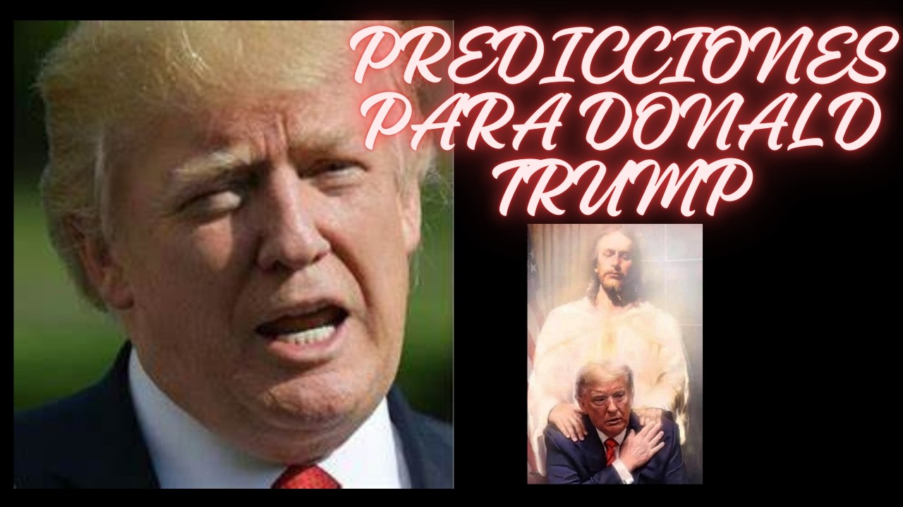 PREDICCIONES PARA DONALD TRUMP