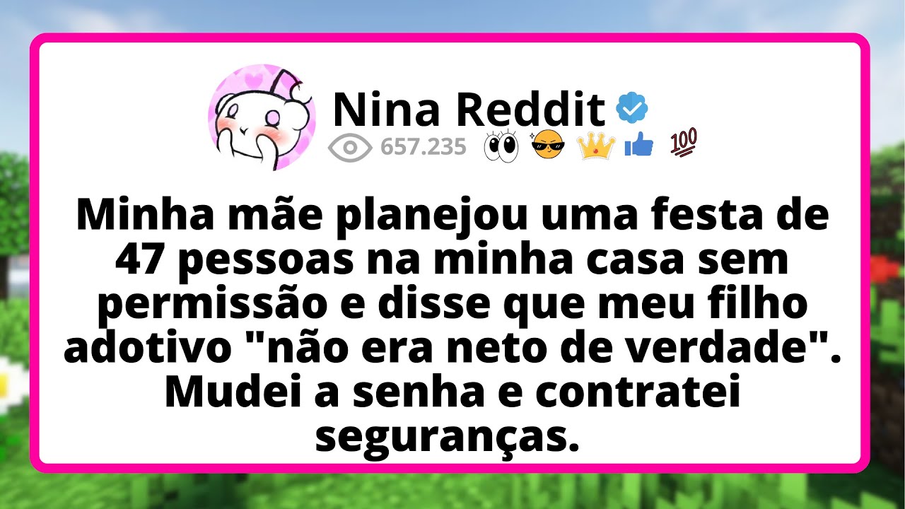 Minha MÃE planejou uma festa de 47 PESSOAS na minha casa sem permissão e DISSE que meu filho...
