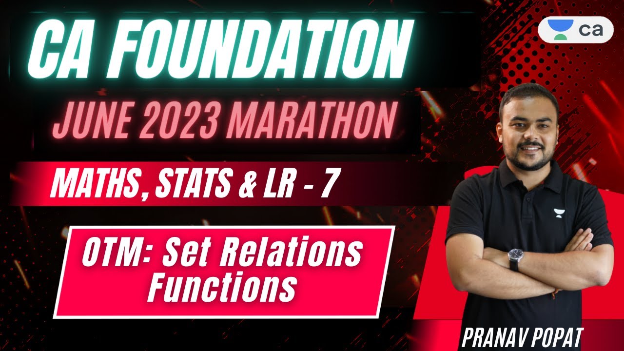 OTM: Set Relations Functions | CA Foundation June Marathon 2023 | Pranav Popat