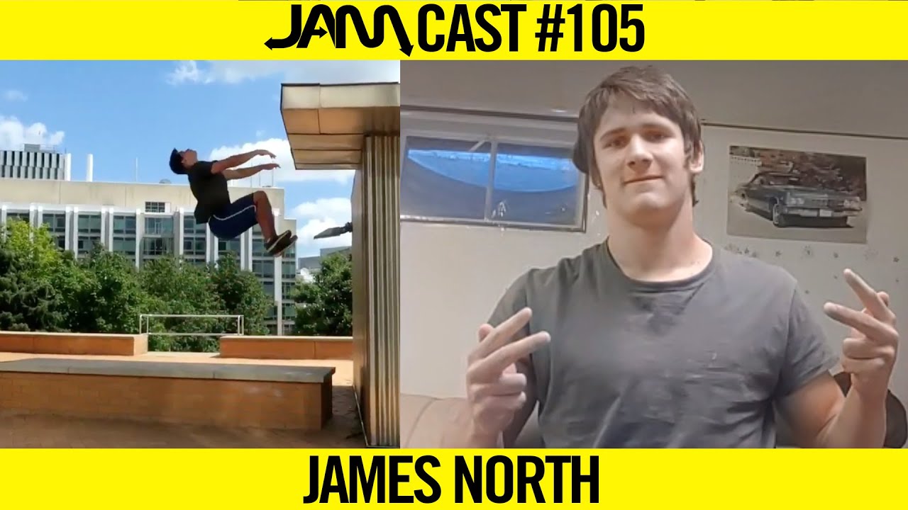 19 YEAR OLD PRO MOVEMENT ATHLETE | JAMCast #105 - JAMES NORTH