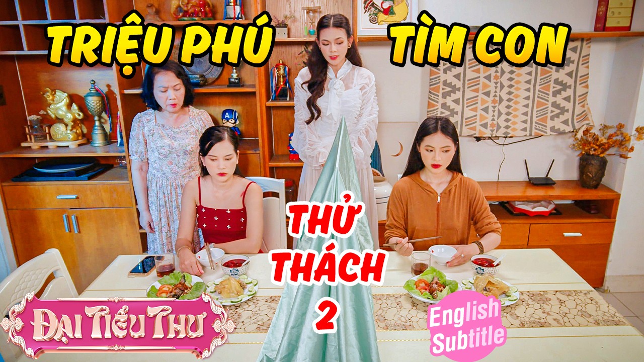 Con gái THẤT LẠC về nhận MẸ TỶ PHÚ sau 20 năm | Đại Tiểu Thư