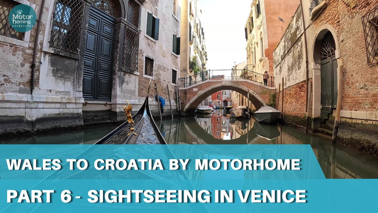 A Motorhome Trip from Wales to Croatia - Part 6 - Sightseeing in Venice (4K ! )