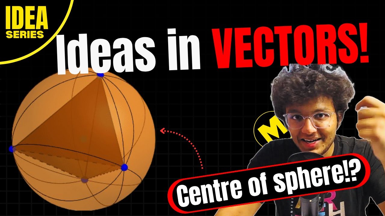7 Problem Solving Ideas in Vectors | Ep 17: IDEA Series | JEE 2026 2027 Advanced & Mains