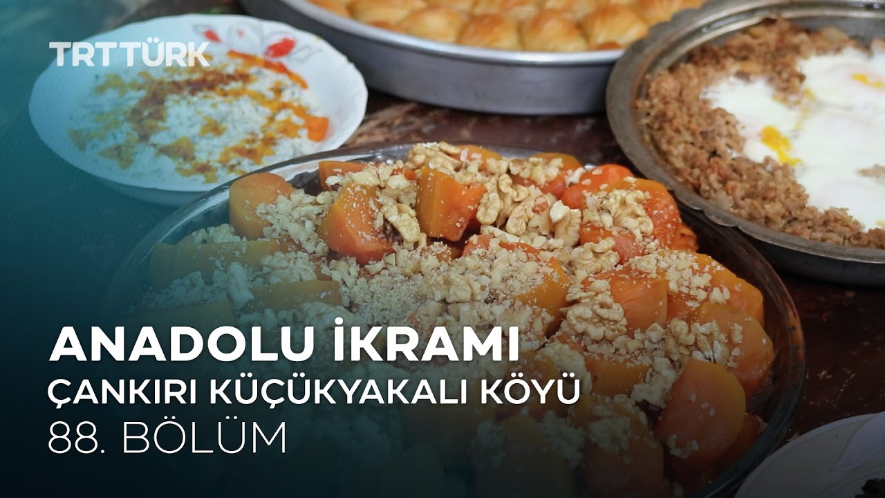 Madımak Çorbası, Mıhlama, Dondurma | Çankırı Küçükyakalı Köyü | Anadolu İkramı - 88. Bölüm