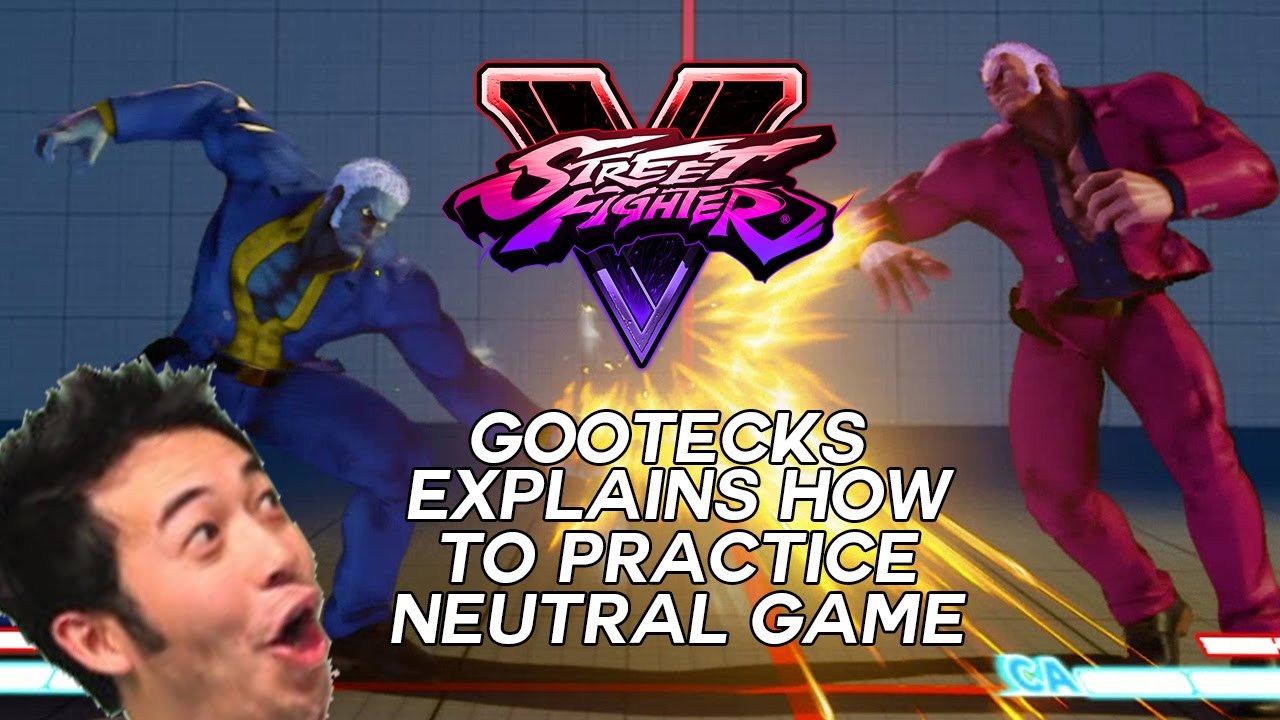 Street Fighter V - Gootecks explains how to practice your neutral/footsie game