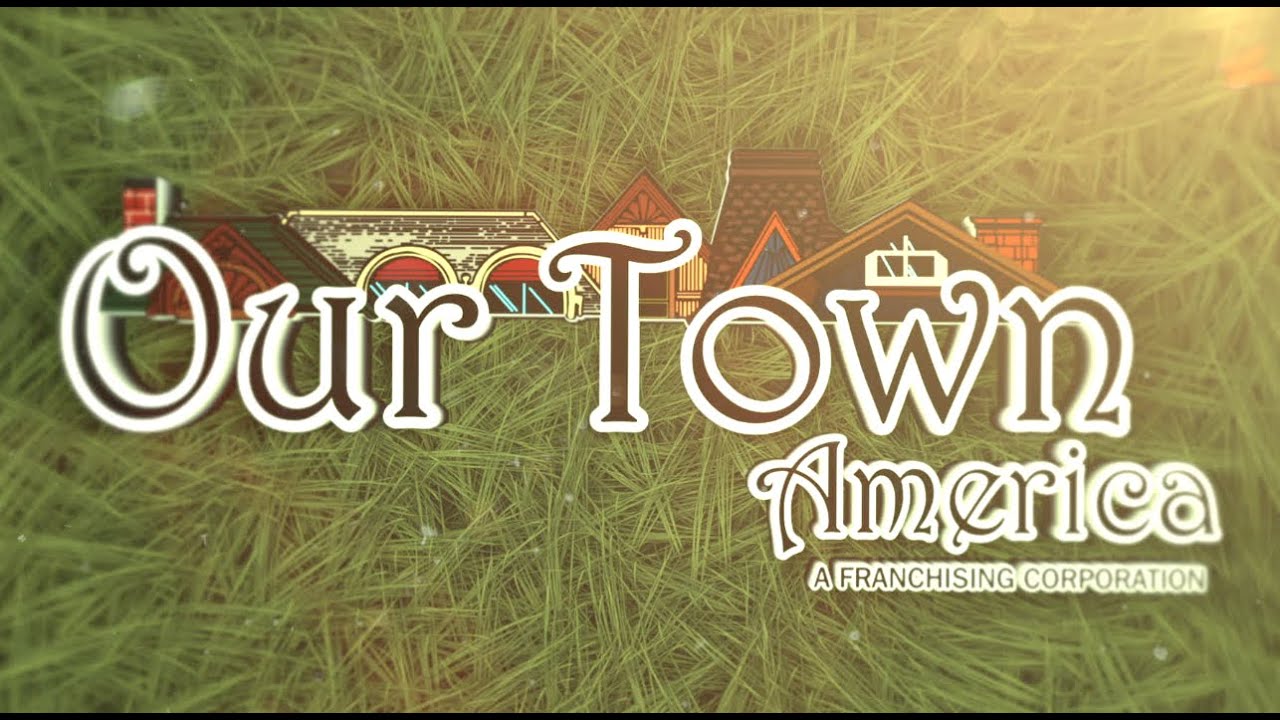 Our Town America: A Franchise Brand