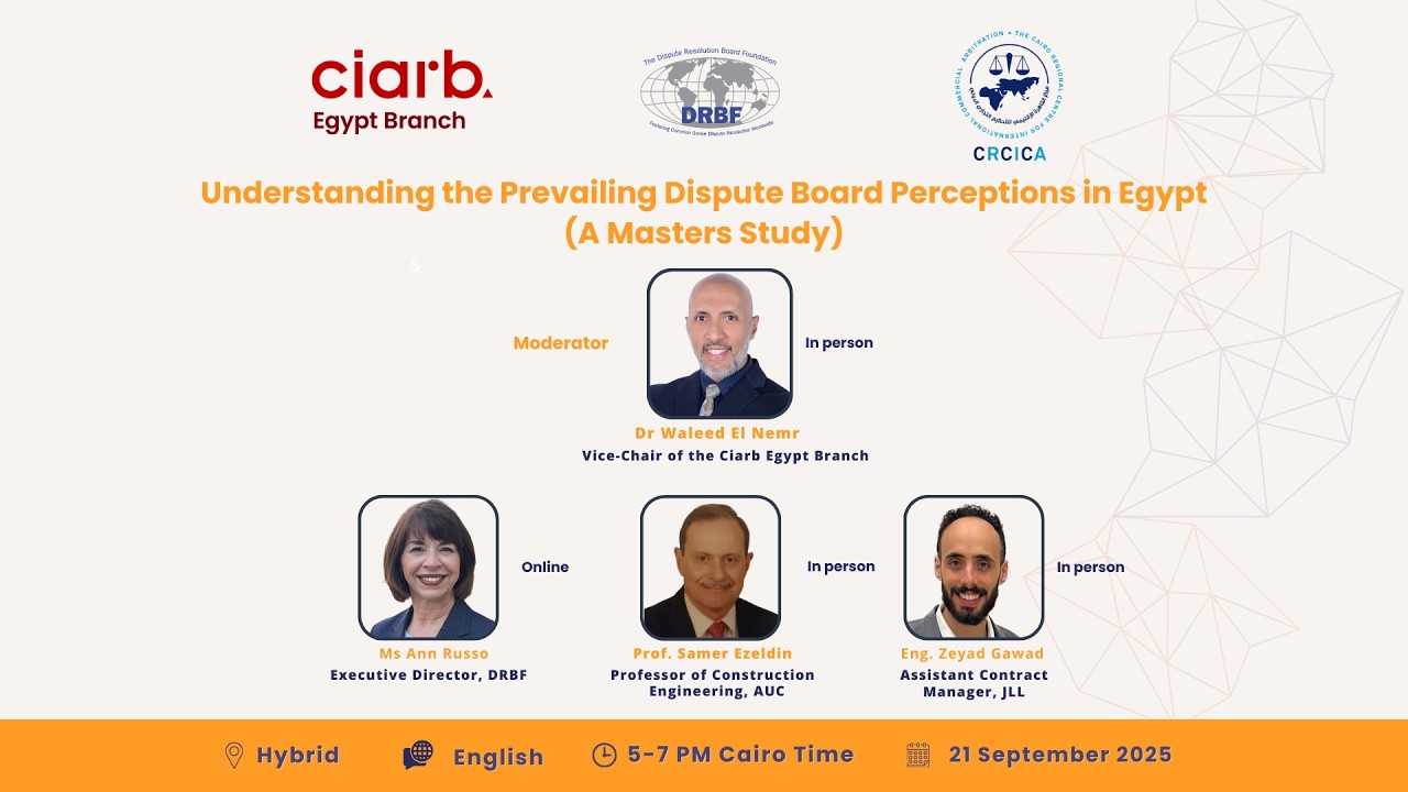 Lecture: Understanding the Prevailing Dispute Board Perceptions in Egypt (A Masters Study)