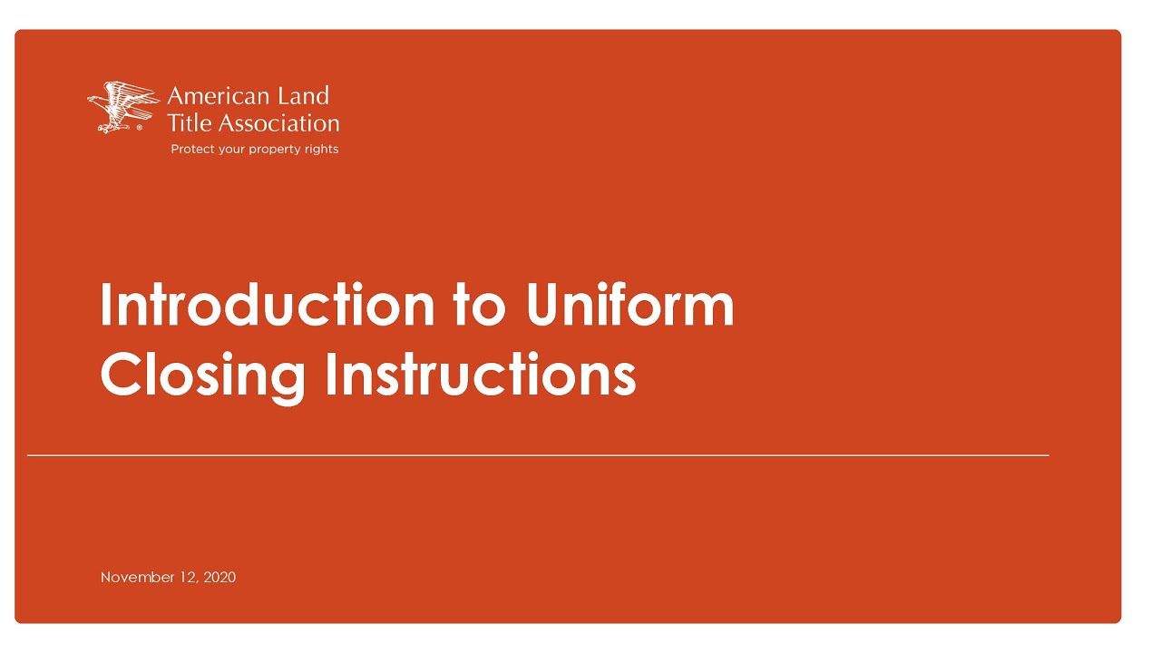 Introduction to the Uniform Closing Instructions