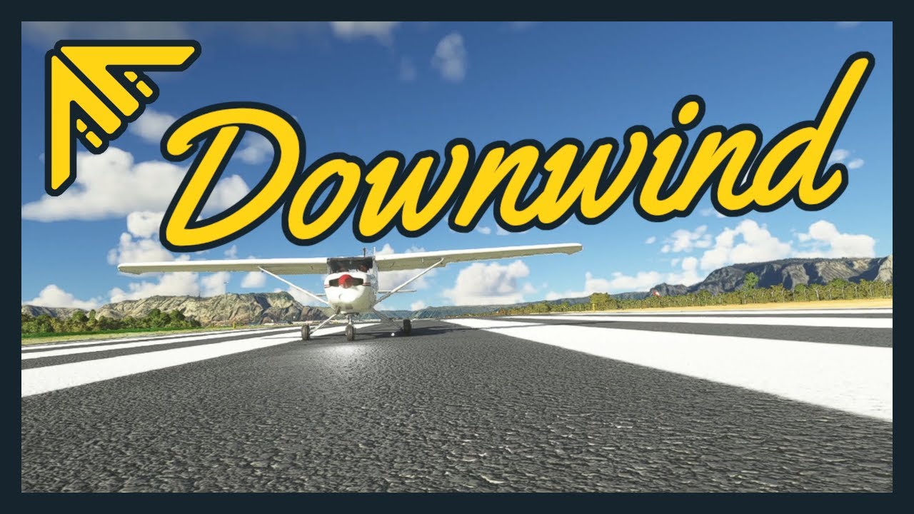 Eager to do the downwind class in Microsoft Flight Simulator