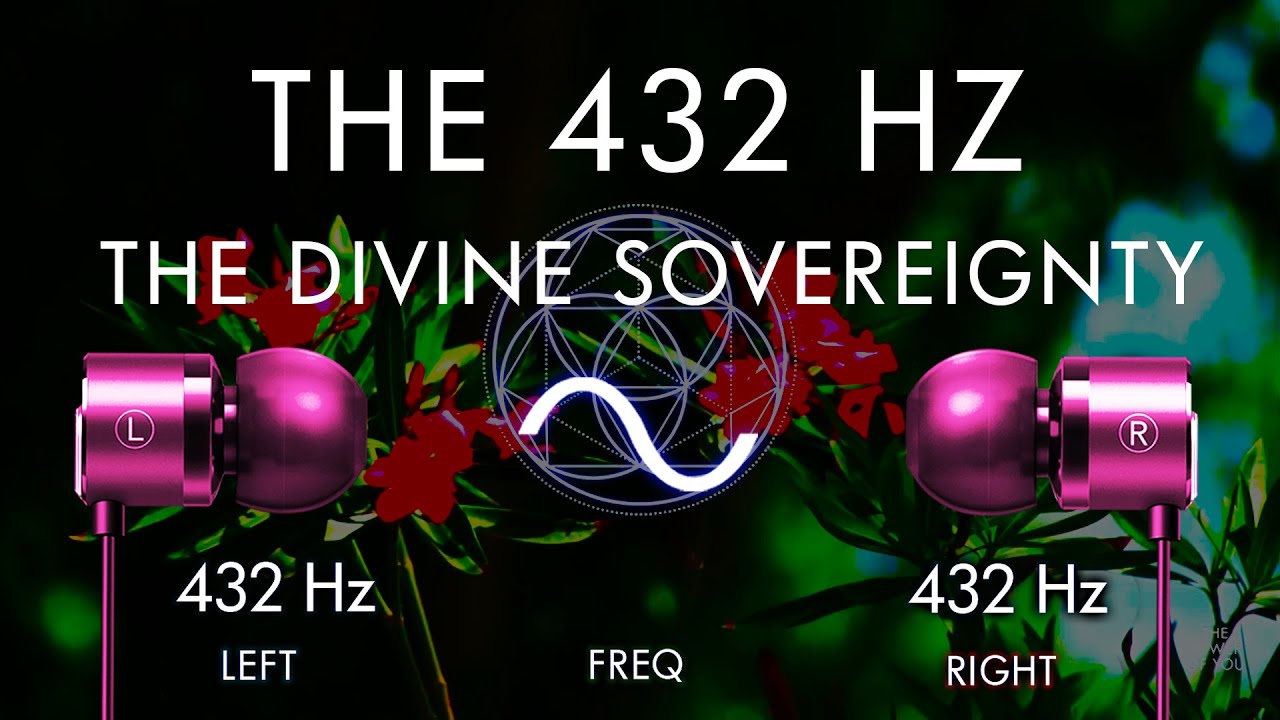 The 432 Hz Divine Sovereignty - Heal and Prosper !