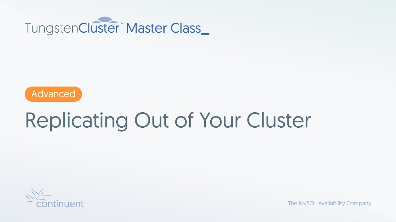 Replicating Out of a Cluster | Tungsten Cluster Master Class - Advanced #6
