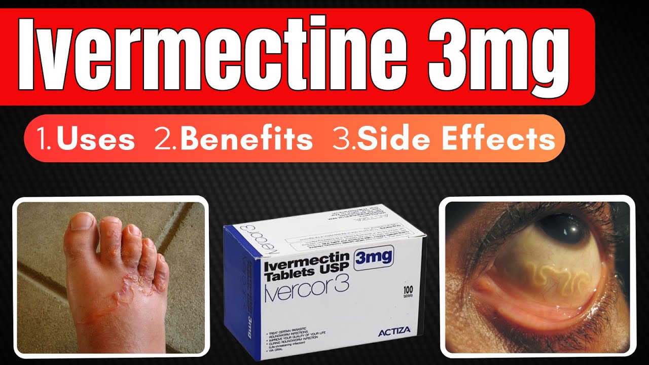 Ivermectin 3 MG (Ivercor 3 mg) - What, Why, and How to Use