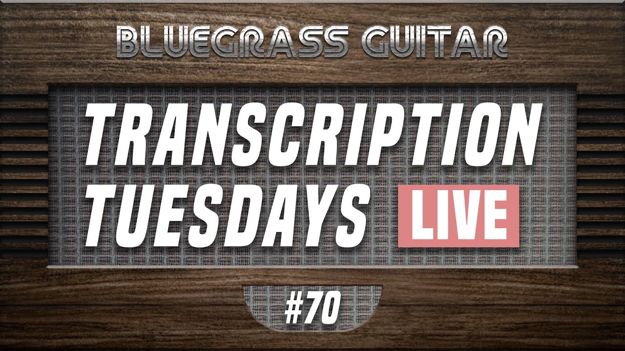 Transcription Tuesdays #70 - Josh Williams, Ricky Skaggs and Mandolin Orange