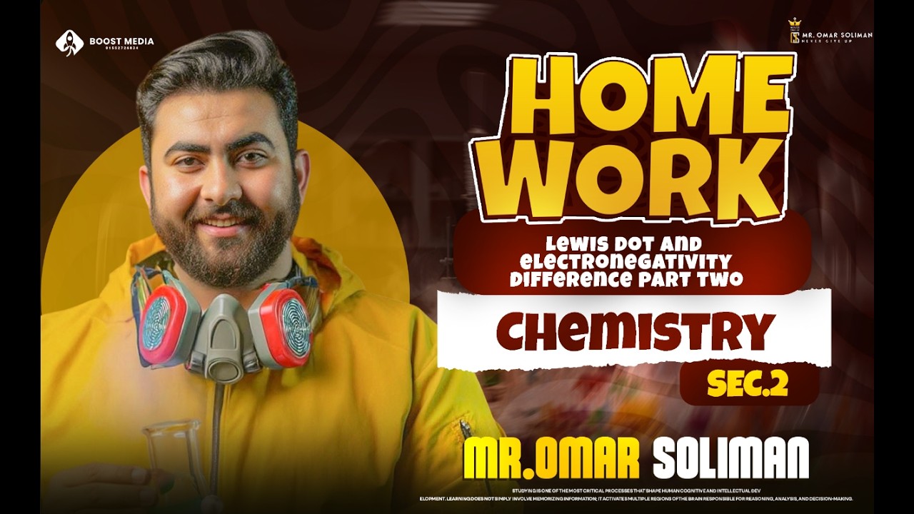Senior 2 Homework Lecture 1 part two Lewis dot and electronegativity difference | Mr.Omar Soliman