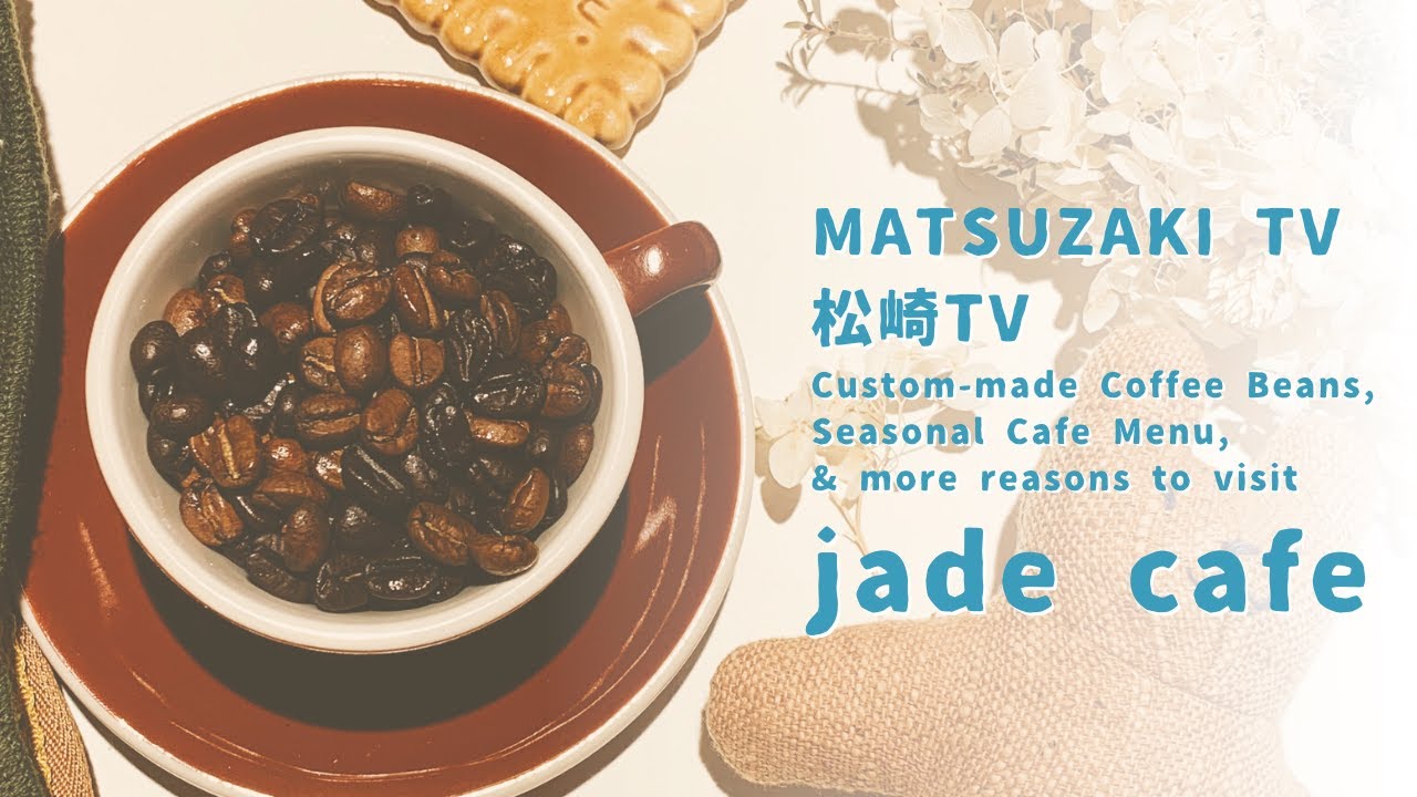 Matsuzaki TV - Jade Cafe [4K]