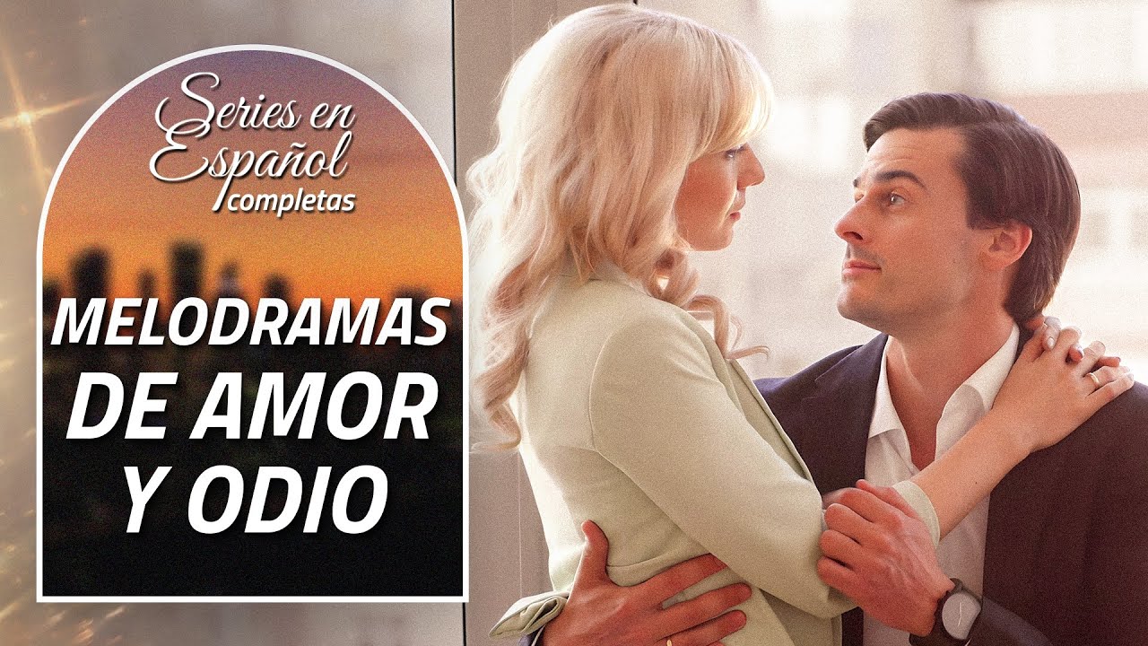 Las mejores series en español – Novelas románticas – Series de amor – Peliculas en español gratis