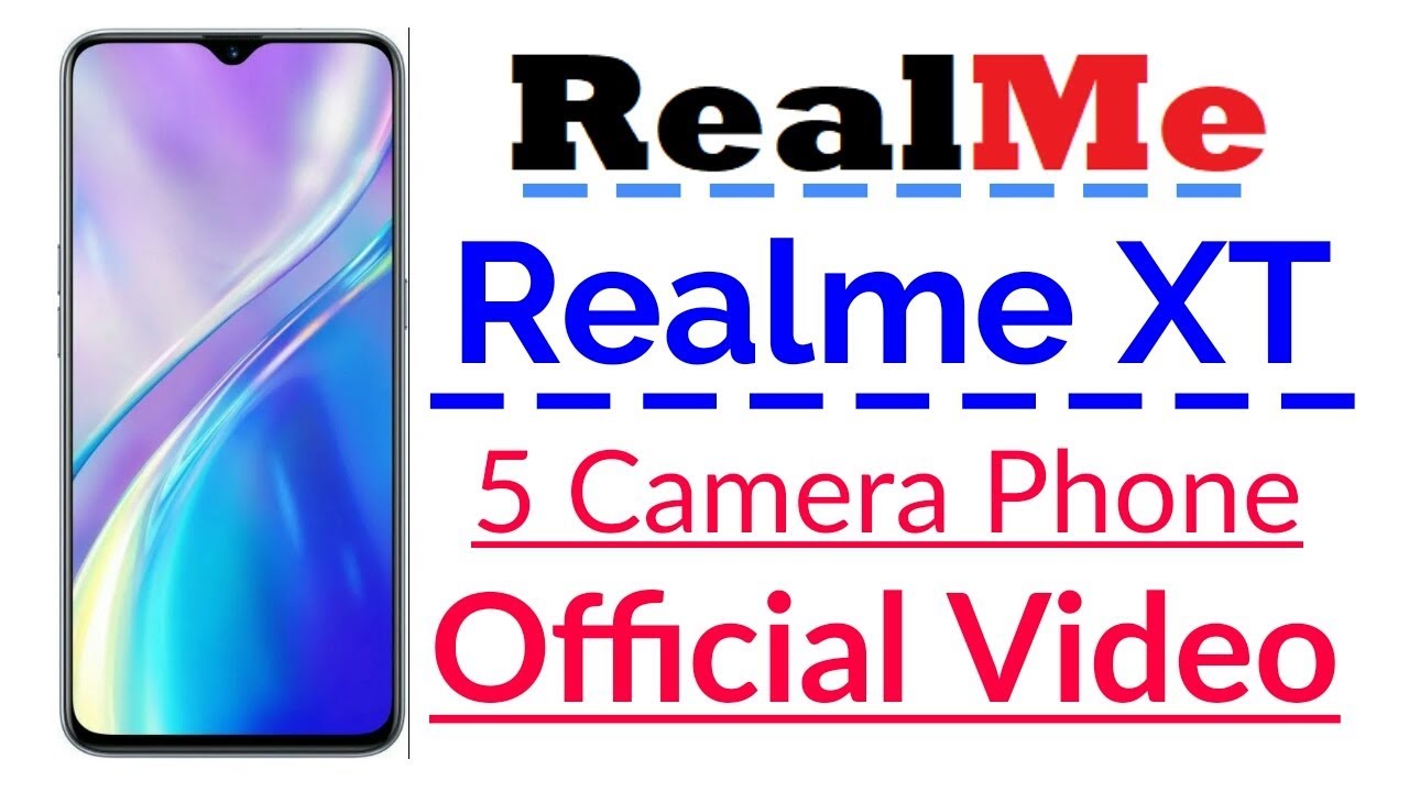 RealMe XT First Look & Features - 5 Camera Smartphone | Official Video | #Realme