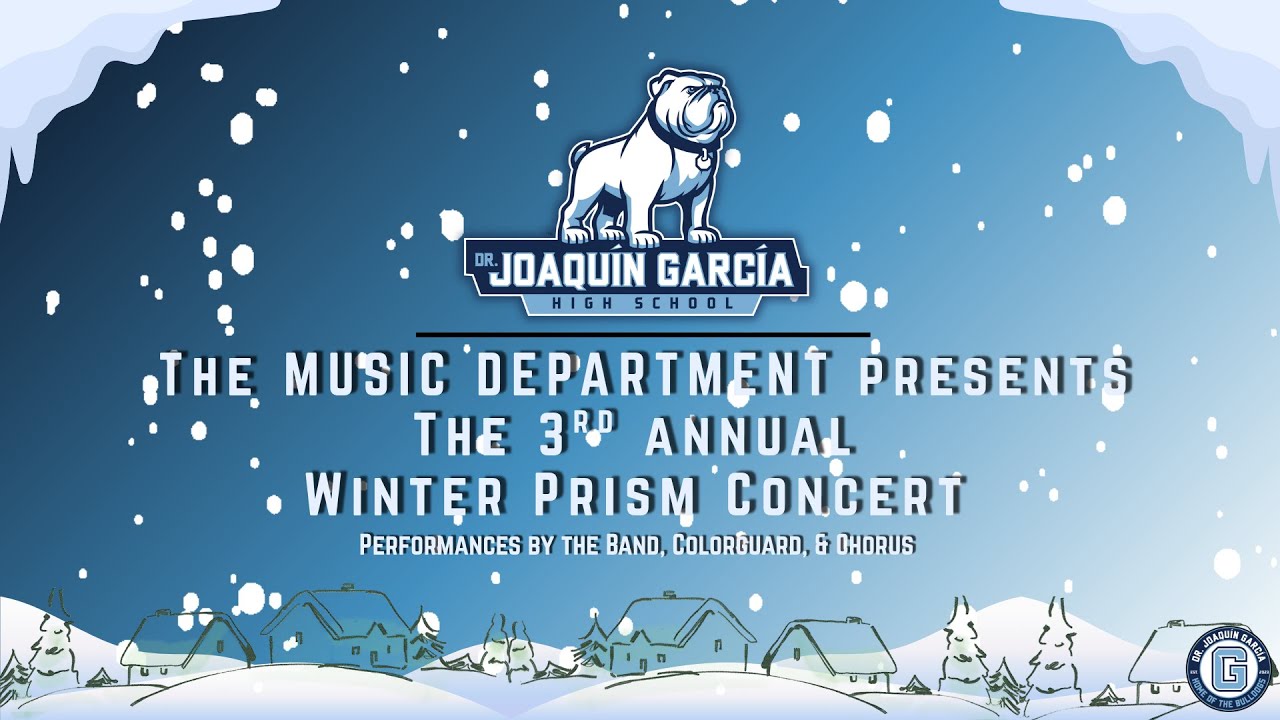 Dr. Joaqu&iacute;n Garc&iacute;a HS 3rd Annual Music Dept Winter Prism Concert