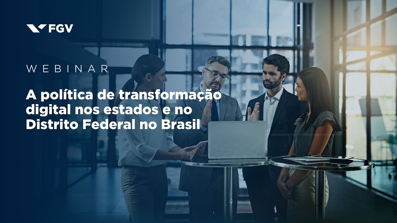 Webinar | A política de transformação digital nos estados e no Distrito Federal no Brasil