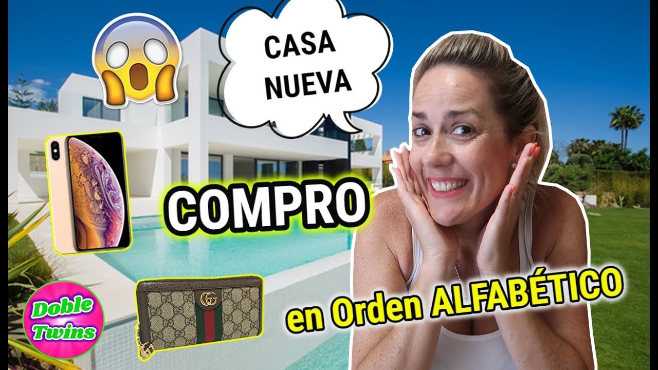 COMPRO TODO EN ORDEN ALFABÉTICO 🏡 COMPRO CASA NUEVA GASTO TODO EL DINERO