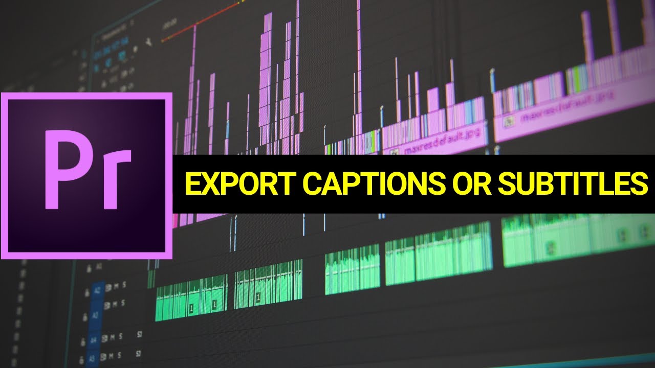 How to Export Only Captions or Subtitles From Premiere Pro as SRT Subtitle or Text File