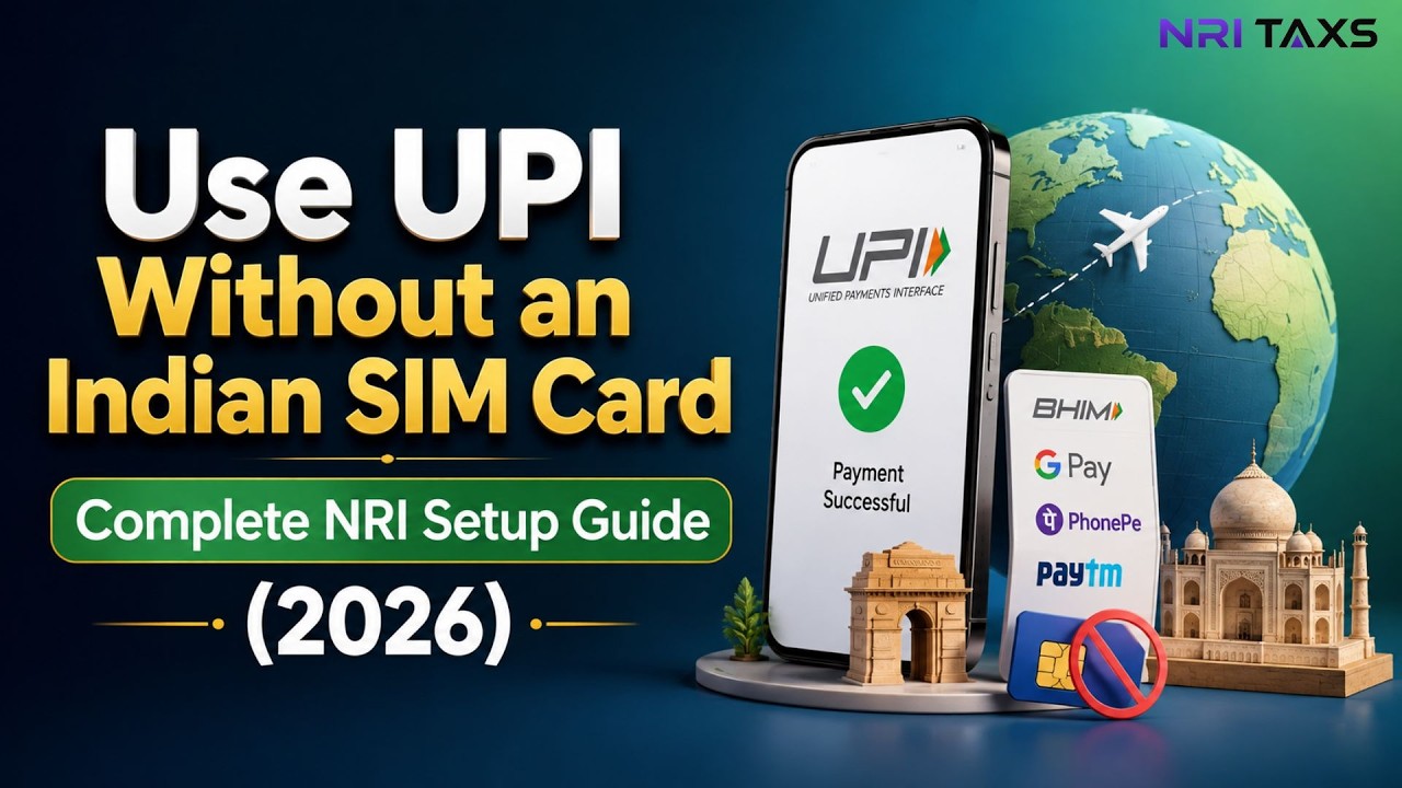 Use UPI Without an Indian SIM Card | Complete NRI Setup Guide (2026)