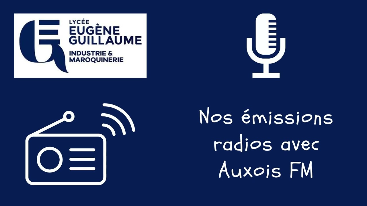 Pocast : présentation des filières du lycée Eugène Guillaume - émission radio - 2022