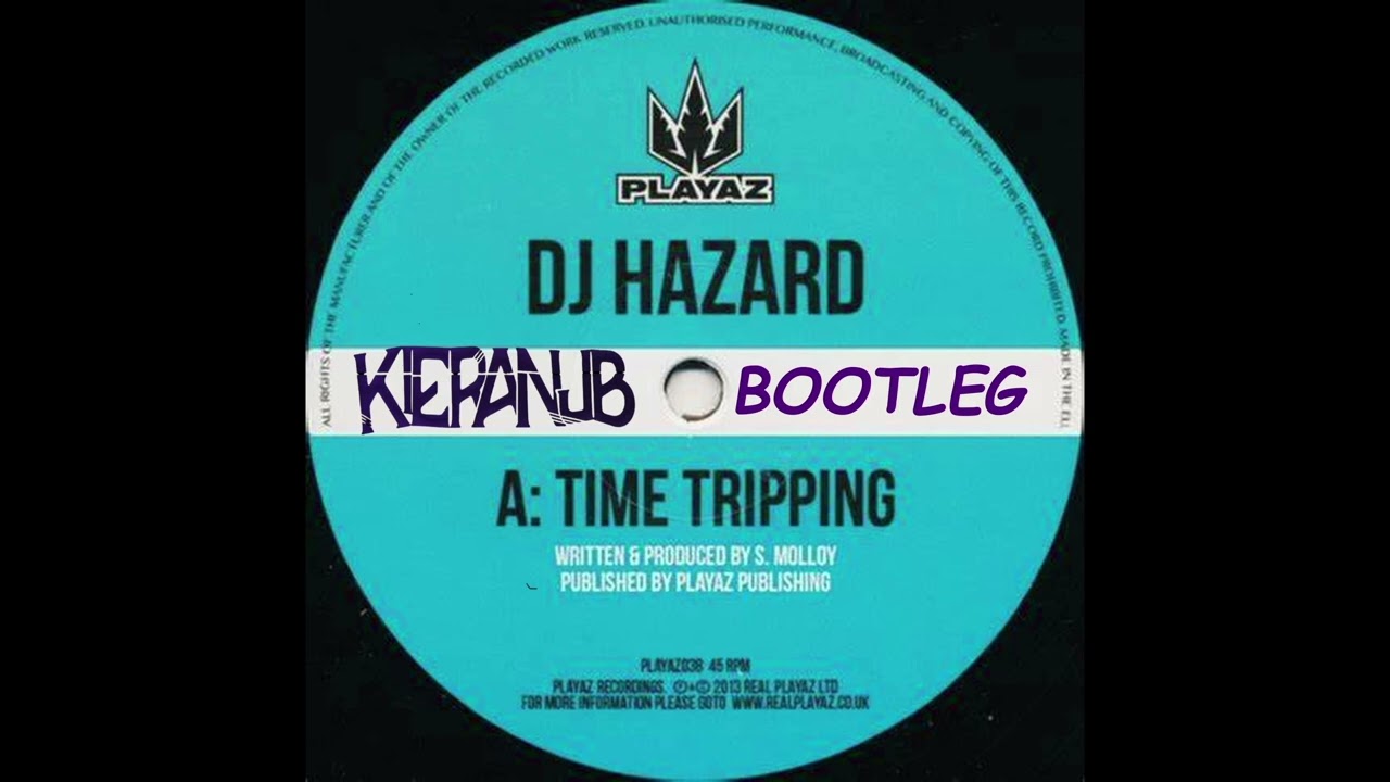 DJ hazard - time tripping ( kieranJB bootleg )
