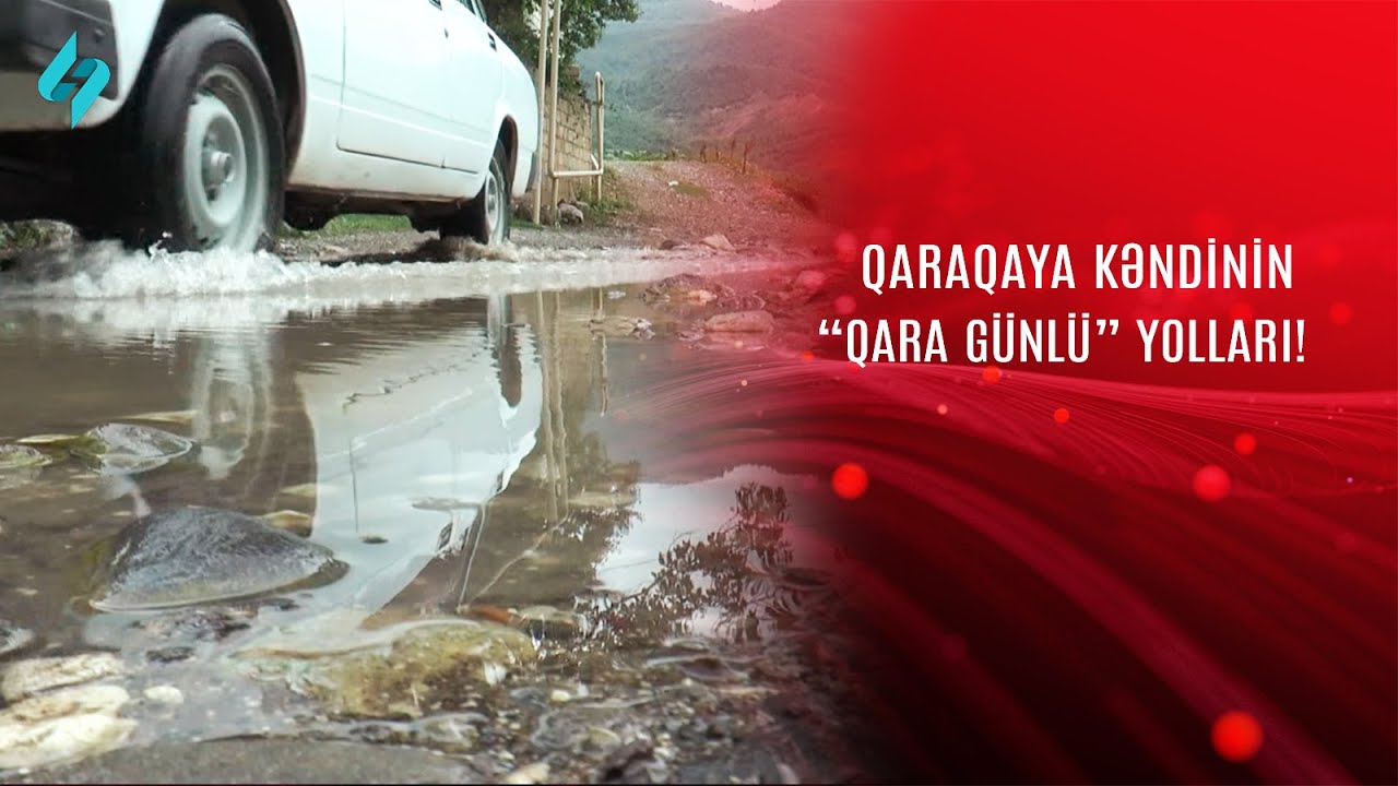 Qaraqaya kəndinin illərdir həll olunmayan yol problemi @Kanal-S