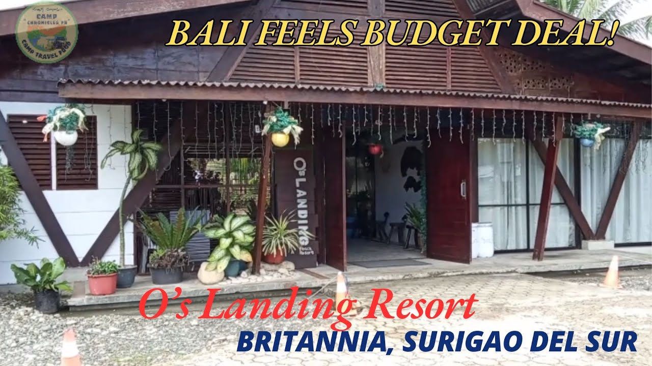 O's LANDING RESORT  | BRITANNIA ISLANDS | SURIGAO DEL SUR | BALI FEELS BUDGET DEAL