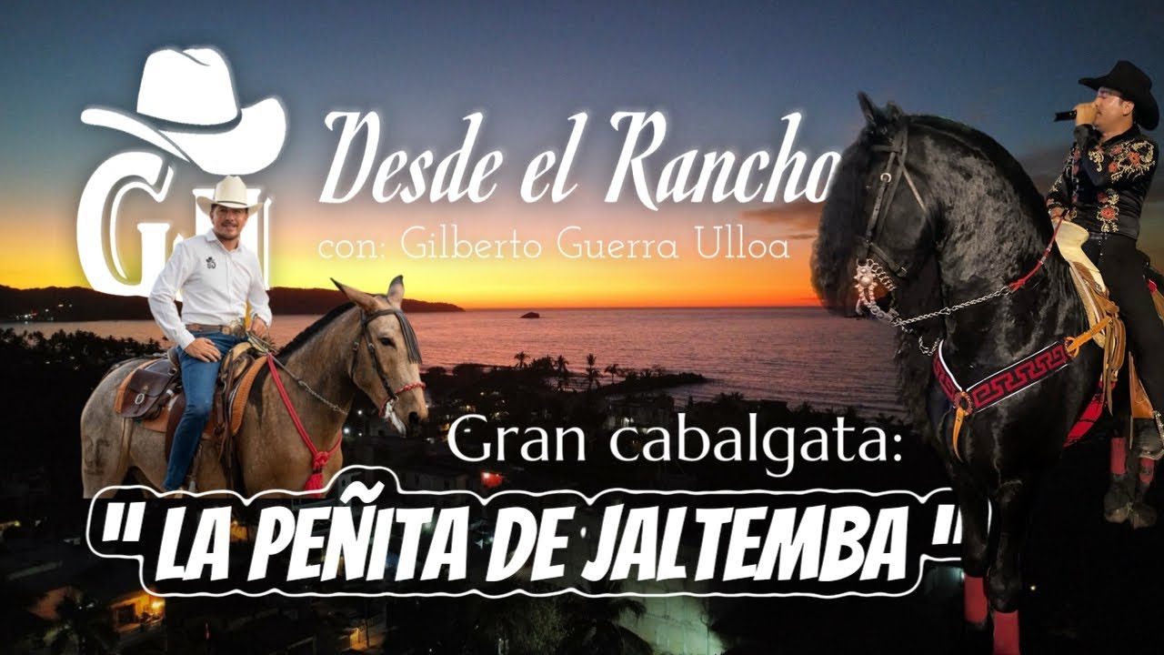 Gil Ulloa, Desde el Rancho en la cabalgata de La Peñita de Jaltemba 2026 💪🏼😮‍💨🐴