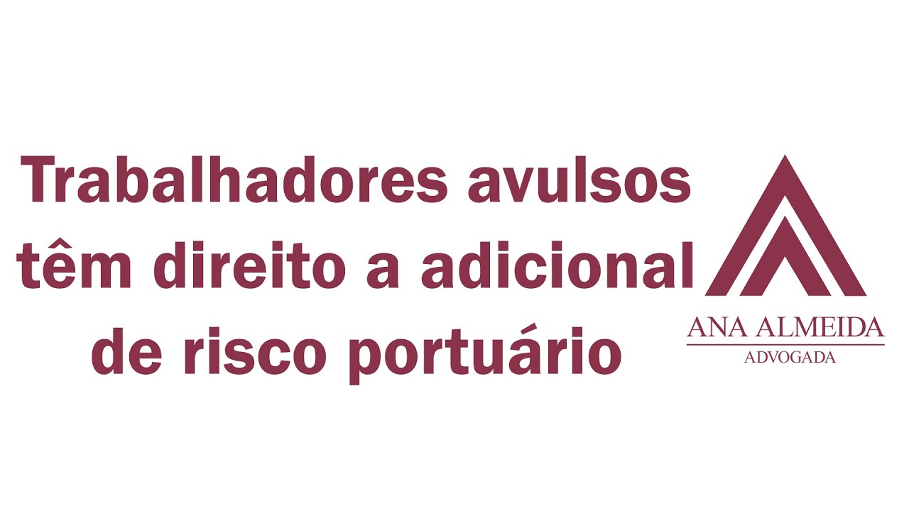 O STF decidiu que trabalhadores avulsos têm direito a adicional de risco portuário: Record TV.