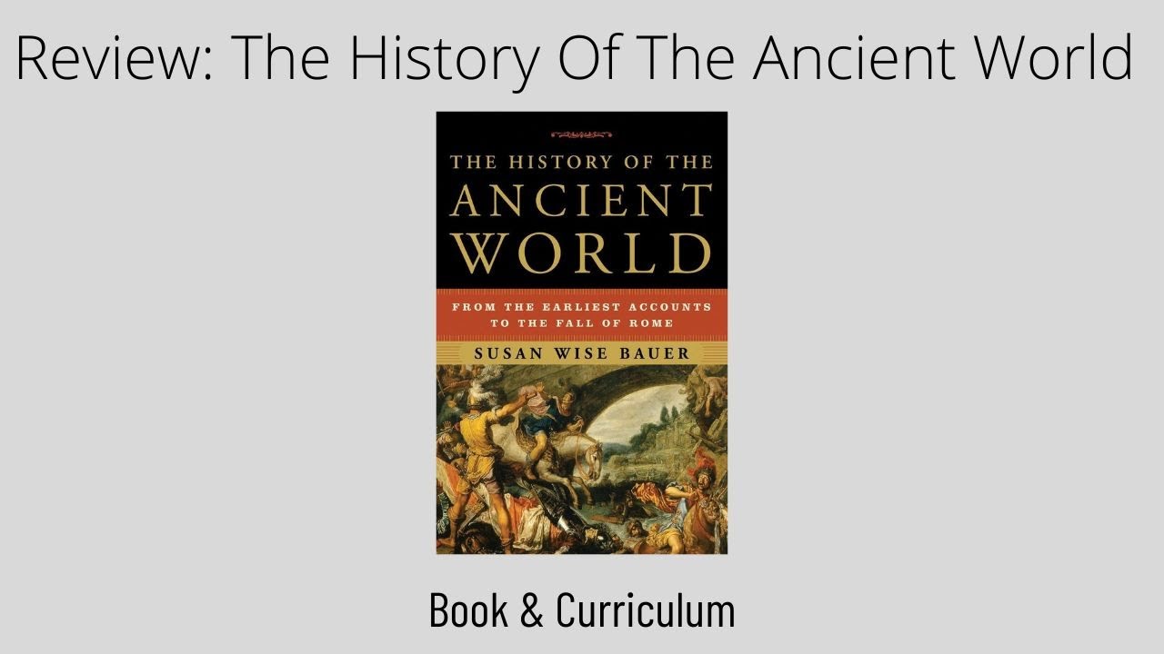 REVIEW: The History Of The Ancient World | Book & Curriculum