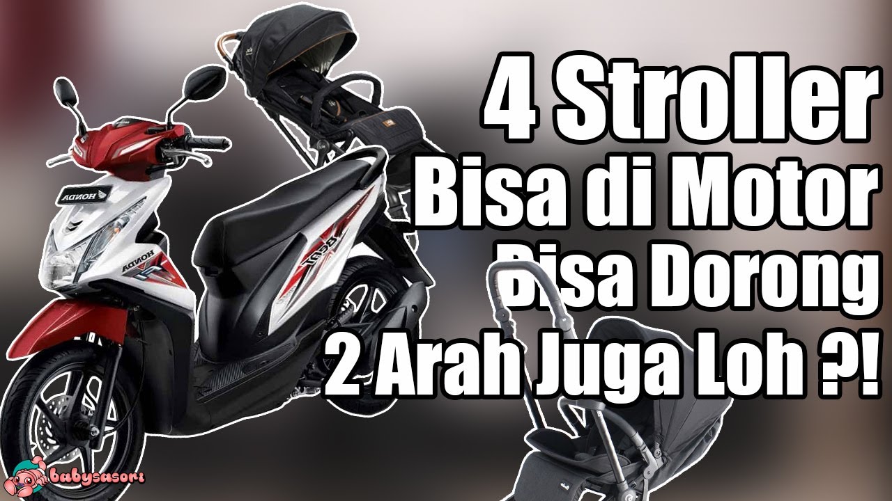 4 Pilihan Stroller Bisa Disimpan Di Motor Matic Ada Yang Bisa Reversible Dorong 2 Arah | babysasori