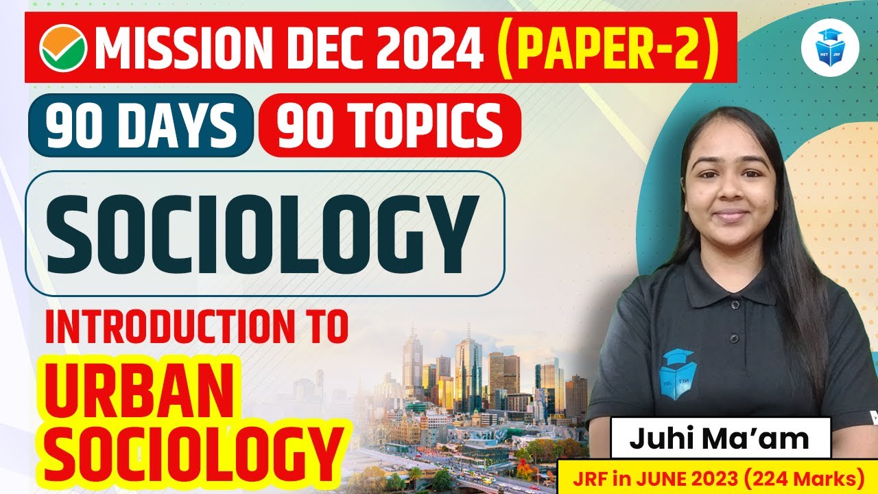 Introduction to Urban Sociology | UGC NET Sociology by Juhi Mam | UGC NET Dec 2024 JRFAdda