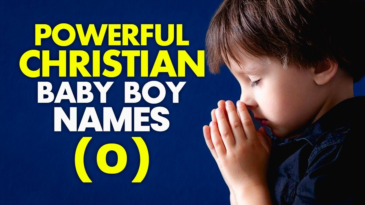 25 Awesome Christian Boys Names List of Letter O | Biblical Baby Boy Names | Parenting Aid