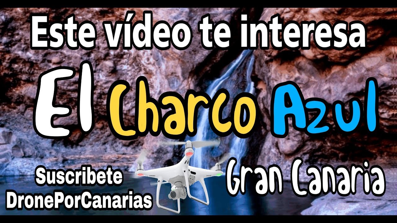 EL CHARCO AZUL / DRON / GRAN CANARIA