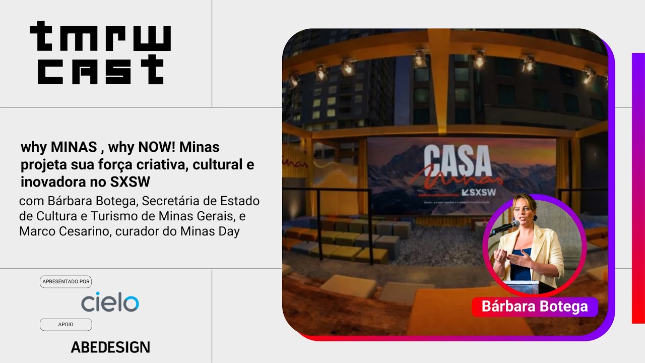 Why Minas, Why Now? A estratégia de Minas no SXSW para se posicionar globalmente
