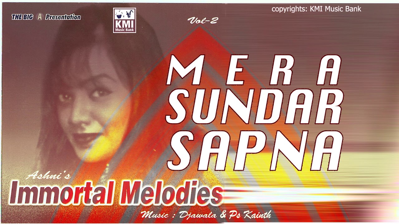 Mera sundar sapna | Ashni | KMI