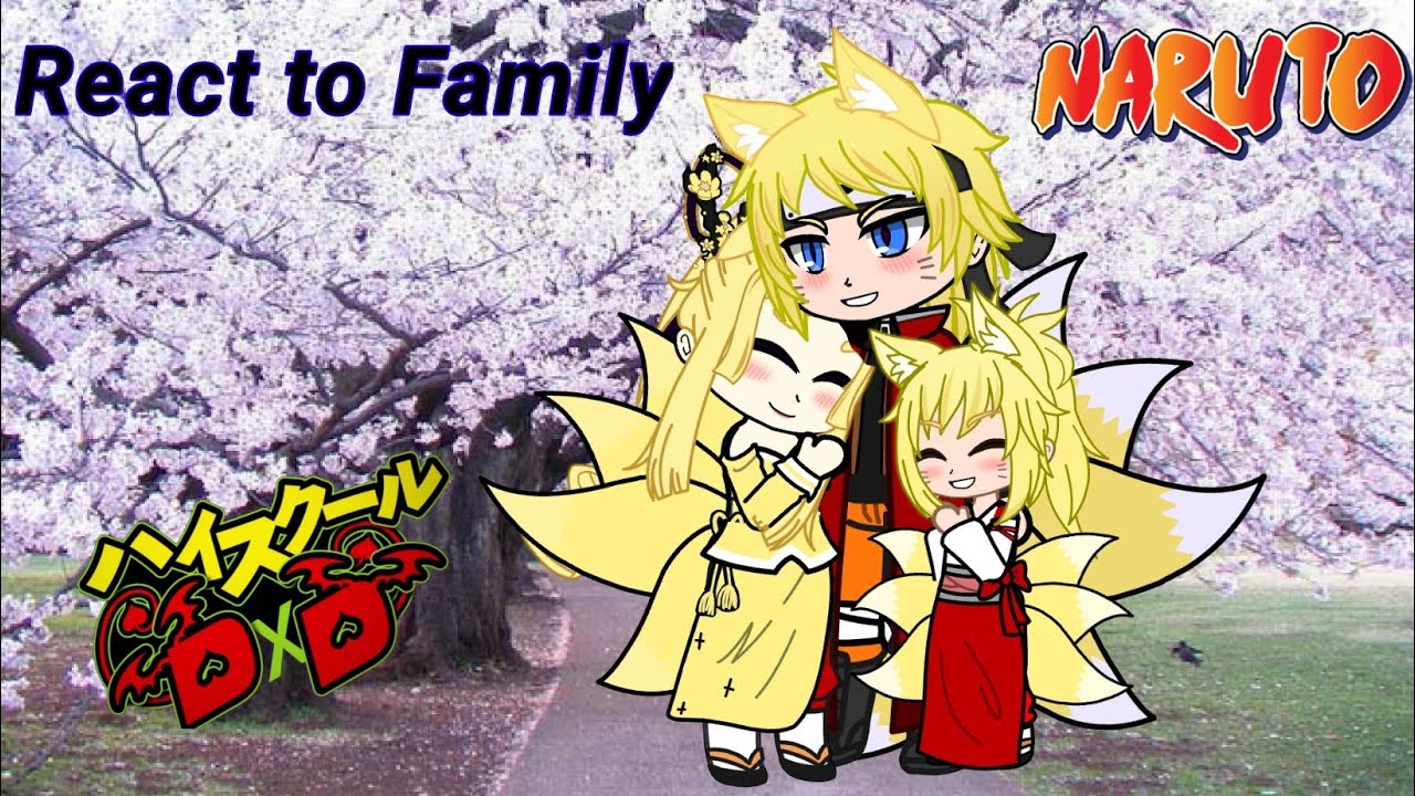 DxD and Naruto react to family Fox(AU - Naruto as Dad Kunou)l Реакция на Наруто это отец Куно