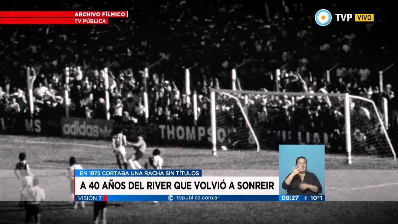 Visión 7 - A 40 años del River que volvió a sonreir