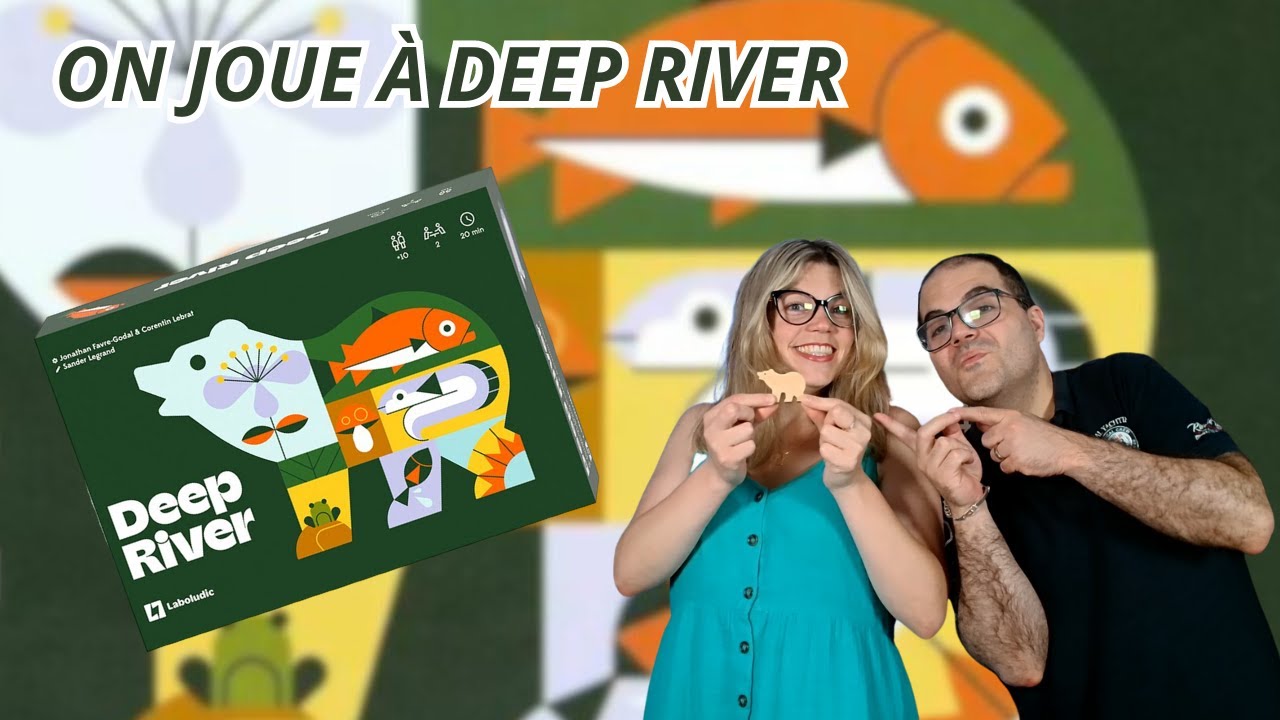 { Règles Et Partie } ON JOUE À DEEP RIVER | Jeu De Société | Laboludic