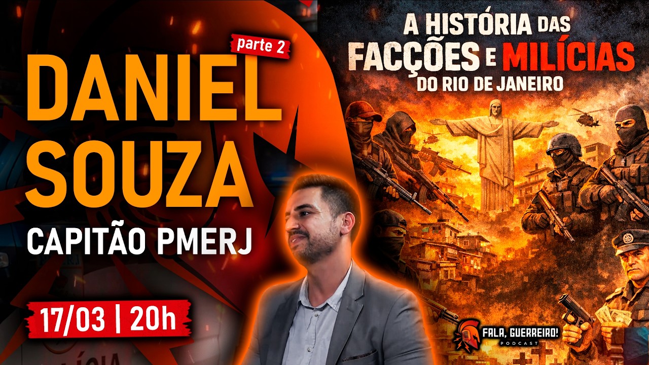 CAPITÃO DANIEL SOUZA | A HISTÓRIA DAS FACÇÕES E MILÍCIAS DO RIO DE JANEIRO • #FalaGuerreiro370