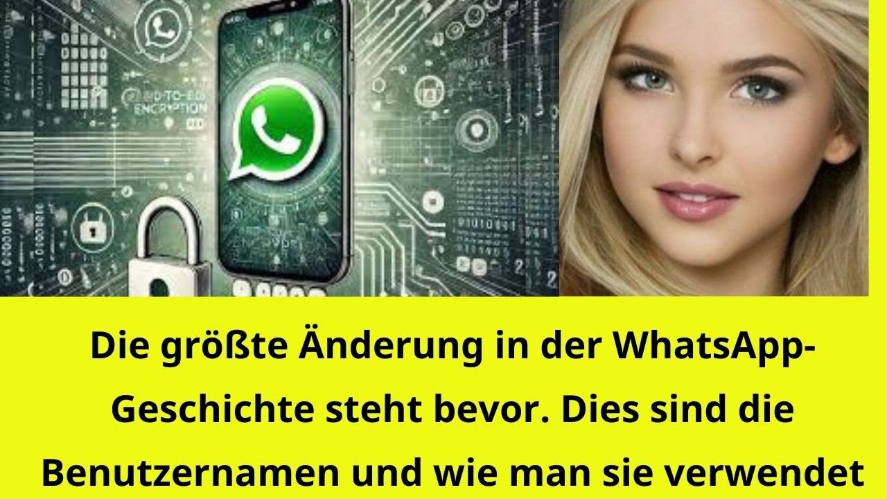Die gr&ouml;&szlig;te &Auml;nderung im WhatsApp-Verlauf steht bevor &ndash; Benutzernamen erkl&auml;rt!