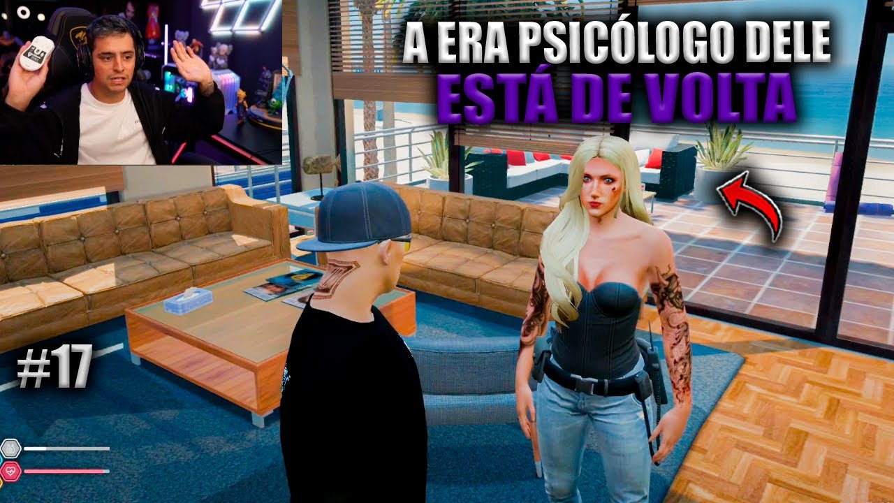A ERA PSICÓLOGO DELE ESTÁ DE VOLTA! EP 17