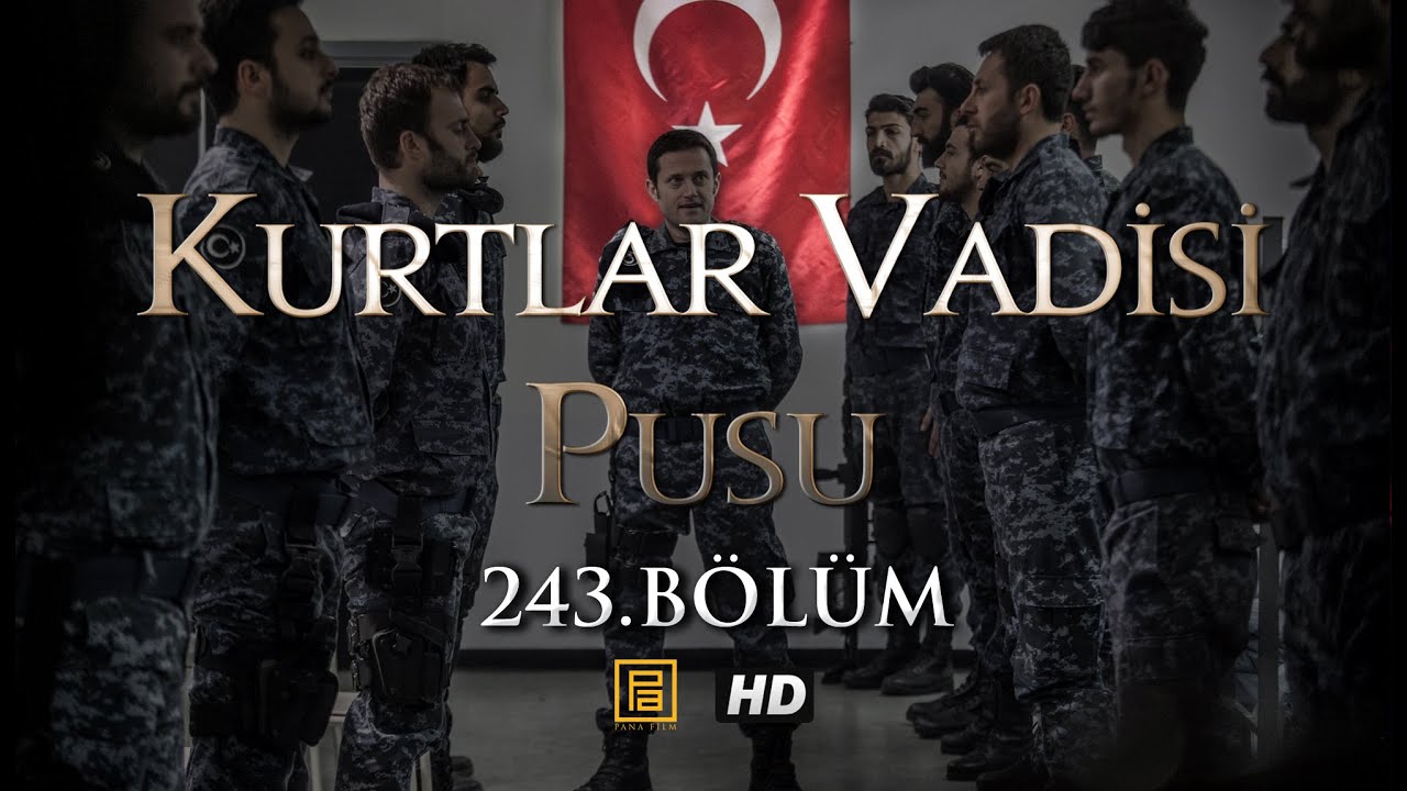 Kurtlar Vadisi Pusu 243. B&ouml;l&uuml;m HD
