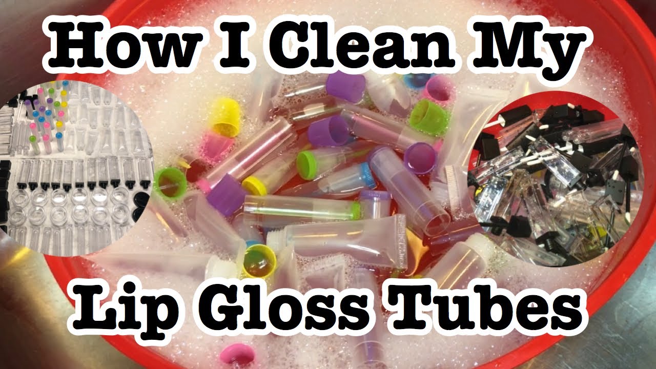 How I Clean My Lip Gloss Tubes
